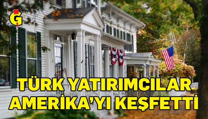Türk yatırımcılar Amerika’yı keşfetti